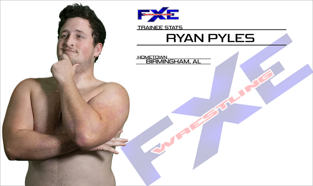 FXE Wrestling > Academy > Training > Current Trainees > Ryan Pyles